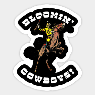 Bloomin' Cowboys! Sticker